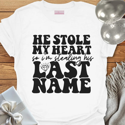Stealing His Last Name Wedding T-Shirt