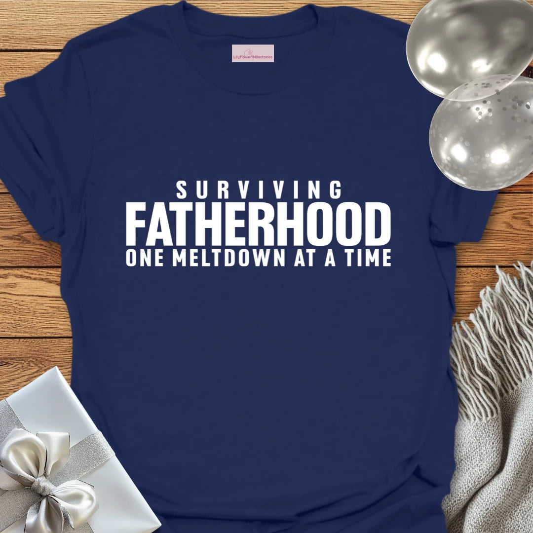 Surviving Fatherhood One Meltdown at a Time - Parenting T-Shirt