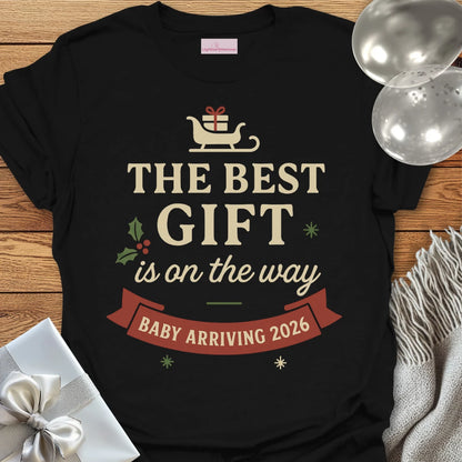 The Best Gift is on the Way, Baby Arriving 2026 - Christmas T-Shirt