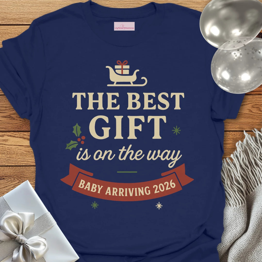 The Best Gift is on the Way, Baby Arriving 2026 - Christmas T-Shirt