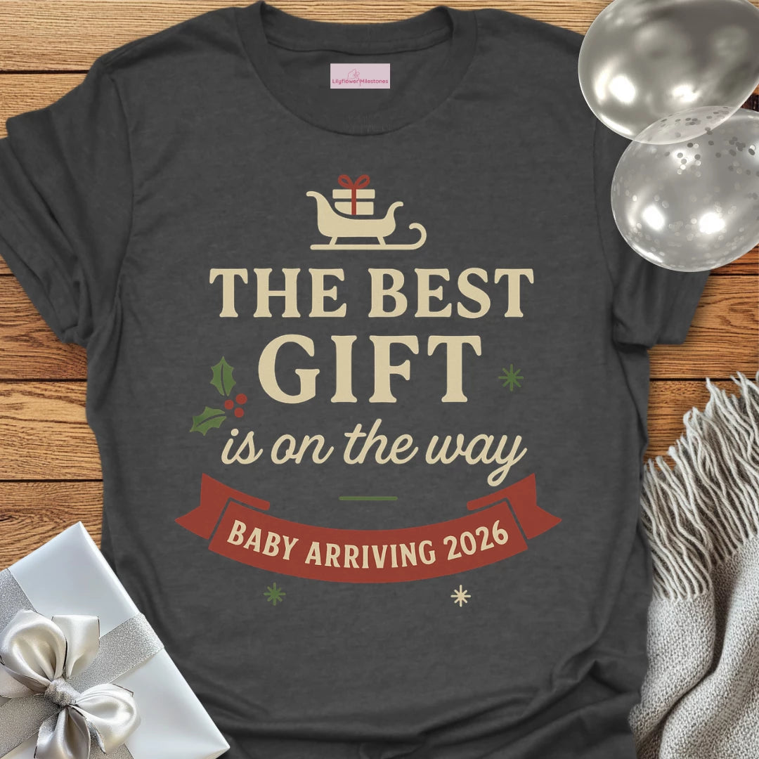 The Best Gift is on the Way, Baby Arriving 2026 - Christmas T-Shirt