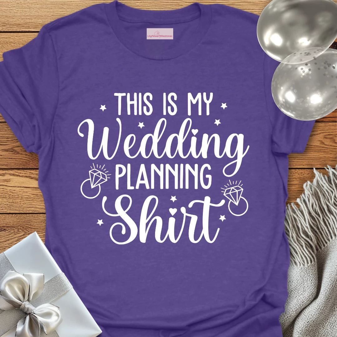This is My Wedding Planning Shirt - Wedding T-Shirt