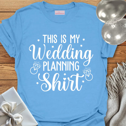 This is My Wedding Planning Shirt - Wedding T-Shirt
