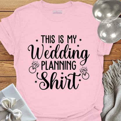 This is My Wedding Planning Shirt - Wedding T-Shirt
