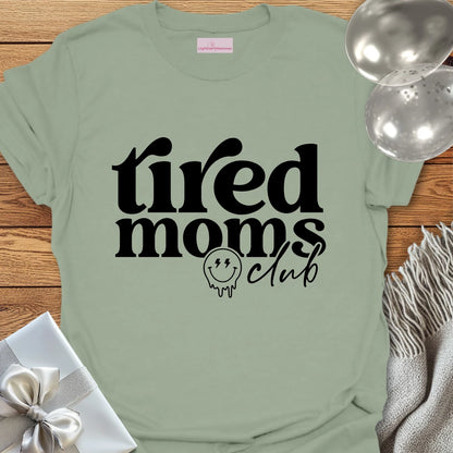 Tired Mom's Club T-Shirt