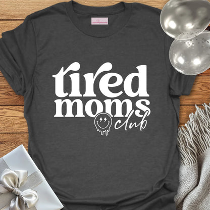 Tired Mom's Club T-Shirt