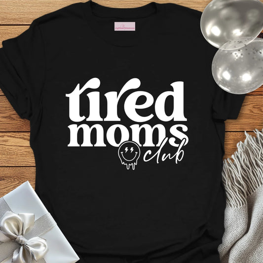 Tired Mom's Club T-Shirt