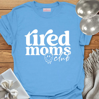 Tired Mom's Club T-Shirt
