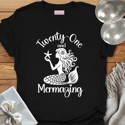 Twenty One and Mermazing T-Shirt