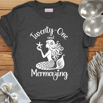 Twenty One and Mermazing T-Shirt