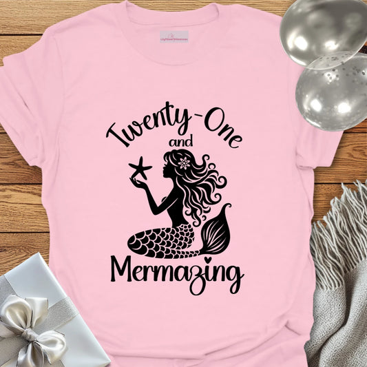 Twenty One and Mermazing T-Shirt
