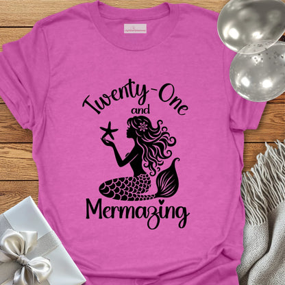 Twenty One and Mermazing T-Shirt