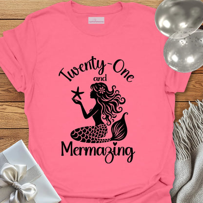 Twenty One and Mermazing T-Shirt