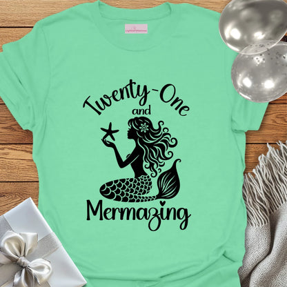 Twenty One and Mermazing T-Shirt