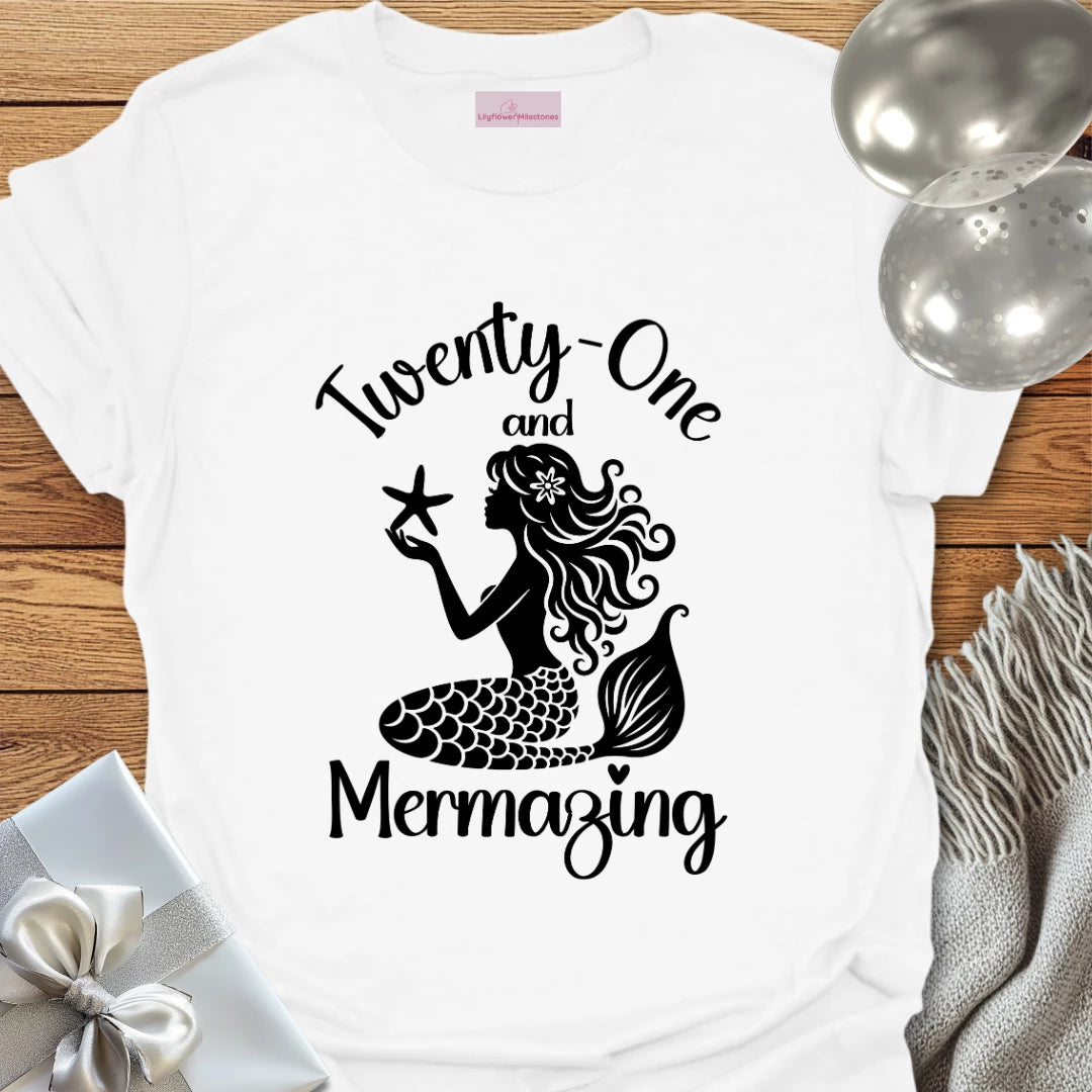 Twenty One and Mermazing T-Shirt