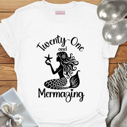 Twenty One and Mermazing T-Shirt