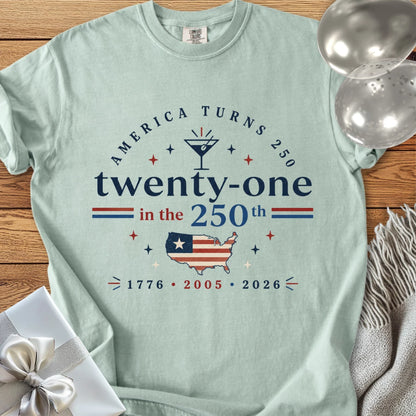 Twenty-One in the 250th, 2005 - Premium America 250 Birthday T-Shirt