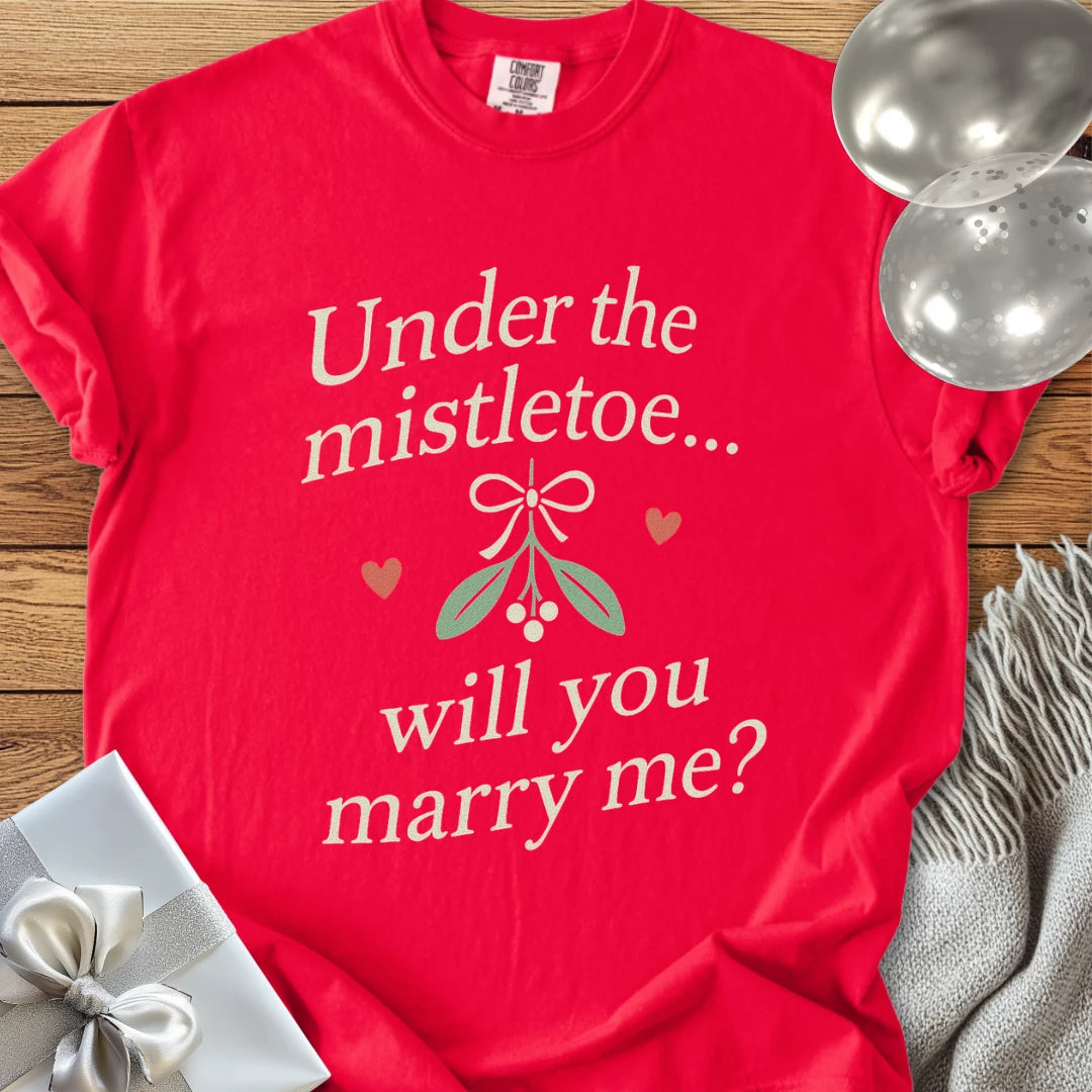 Under the Mistletoe... Will You Marry Me? - Premium Christmas Proposal T-Shirt