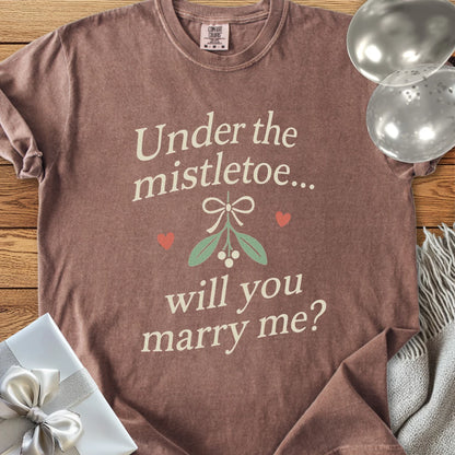 Under the Mistletoe... Will You Marry Me? - Premium Christmas Proposal T-Shirt