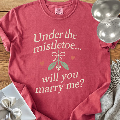 Under the Mistletoe... Will You Marry Me? - Premium Christmas Proposal T-Shirt
