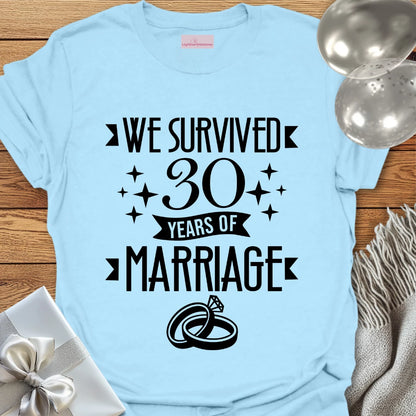 We Survived 30 Years of Marriage - 30th Wedding Anniversary T-Shirt