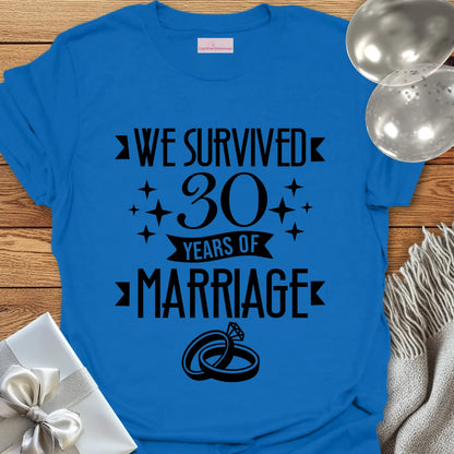 We Survived 30 Years of Marriage - 30th Wedding Anniversary T-Shirt