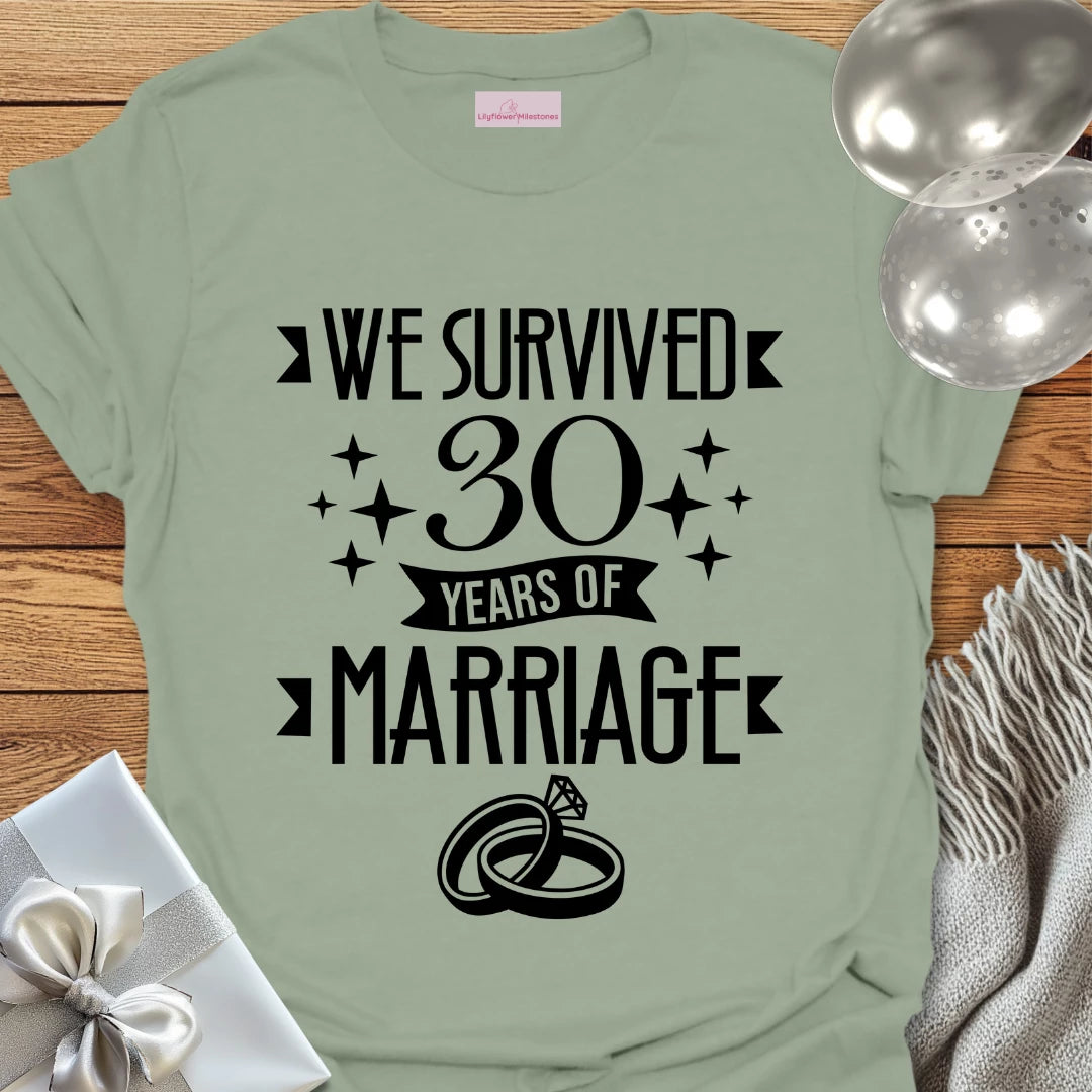 We Survived 30 Years of Marriage - 30th Wedding Anniversary T-Shirt
