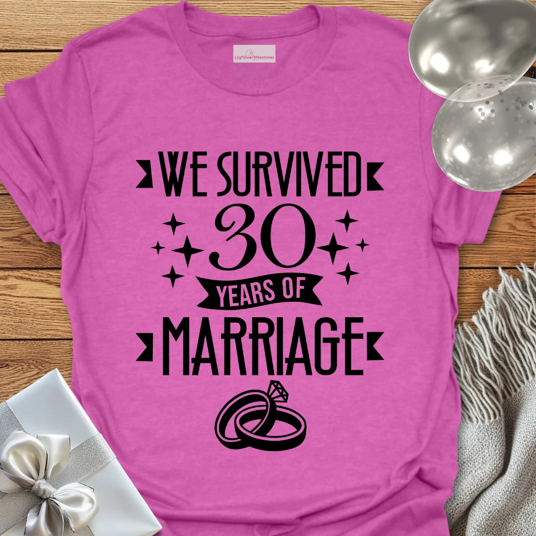 We Survived 30 Years of Marriage - 30th Wedding Anniversary T-Shirt