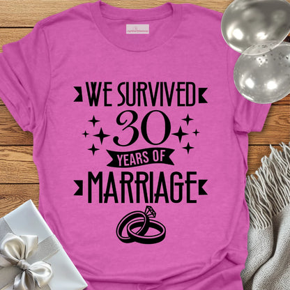We Survived 30 Years of Marriage - 30th Wedding Anniversary T-Shirt