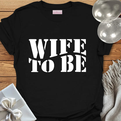 Wife to Be T-Shirt (retro)