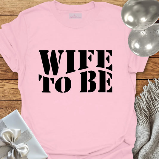 Wife to Be T-Shirt (retro)
