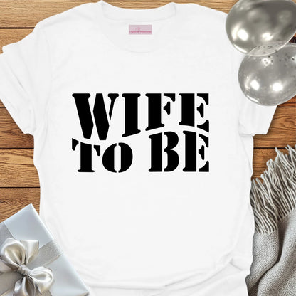 Wife to Be T-Shirt (retro)