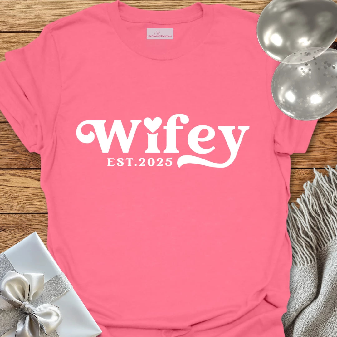 Wifey, Est. 2025 - Wedding T-Shirt