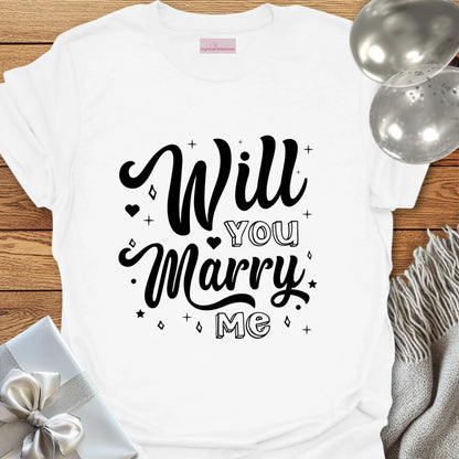 Will You Marry Me? - Engagement T-Shirt
