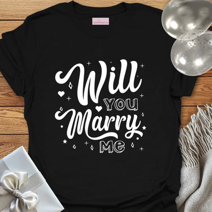 Will You Marry Me? - Engagement T-Shirt