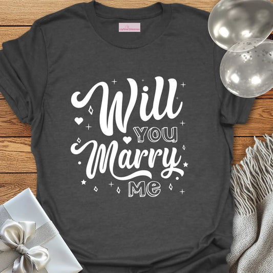 Will You Marry Me? - Engagement T-Shirt
