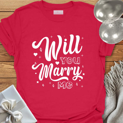 Will You Marry Me? - Engagement T-Shirt