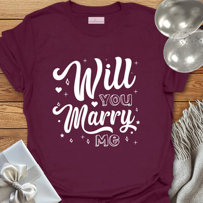 Will You Marry Me? - Engagement T-Shirt