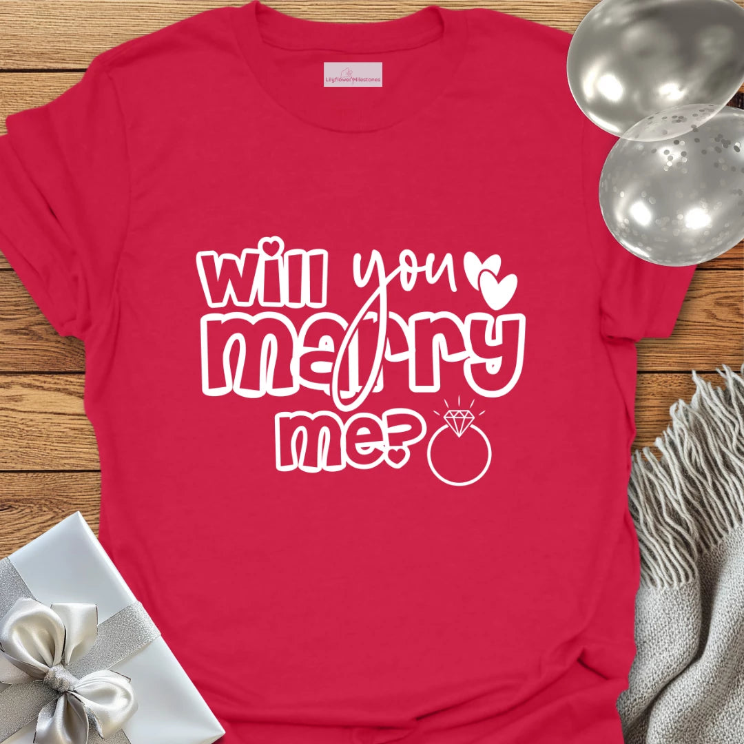 Will You Marry Me? - Engagement T-Shirt
