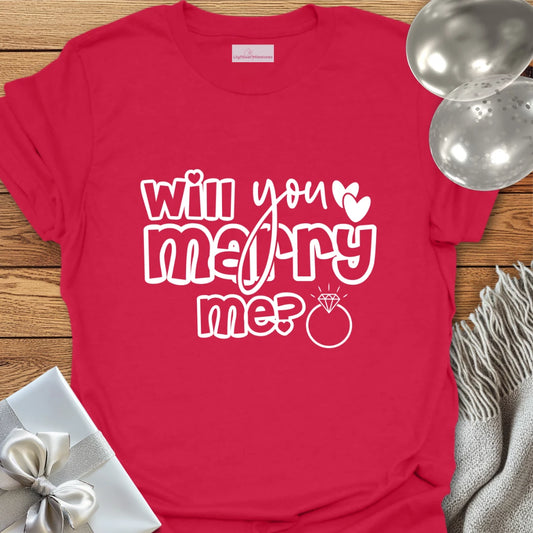 Will You Marry Me? - Engagement T-Shirt