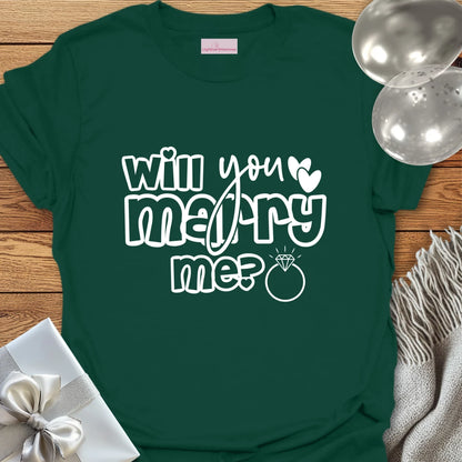 Will You Marry Me? - Engagement T-Shirt