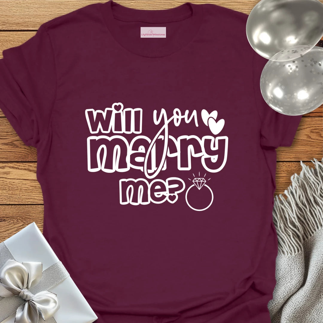 Will You Marry Me? - Engagement T-Shirt