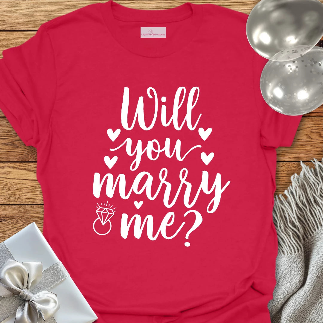 Will You Marry Me? - Engagement T-Shirt