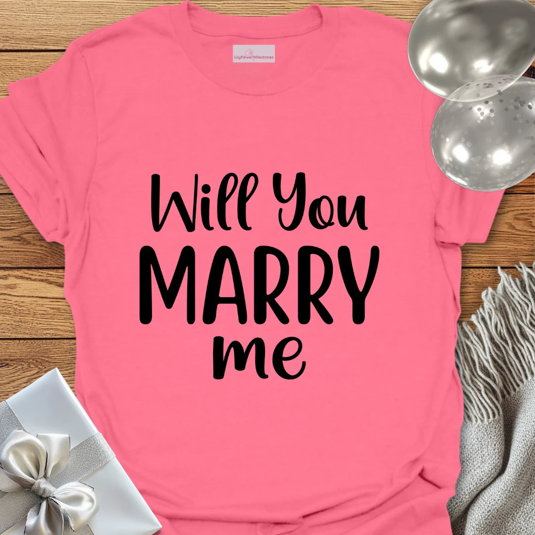 Will You Marry Me - Engagement T-Shirt