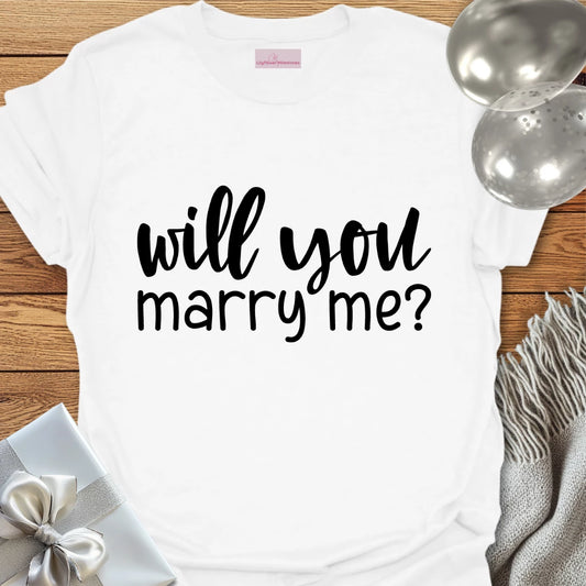 Will You Marry Me? - Engagement T-Shirt