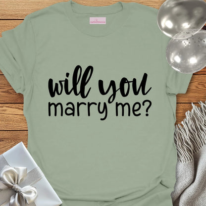 Will You Marry Me? - Engagement T-Shirt