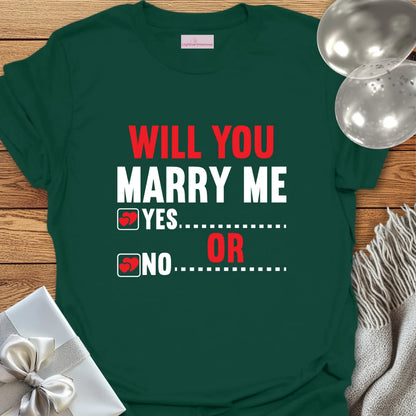 Will You Marry Me? Yes or No? T-Shirt