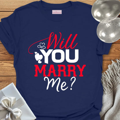 Will You Marry Me?  - Engagement T-Shirt