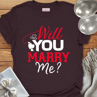 Will You Marry Me?  - Engagement T-Shirt