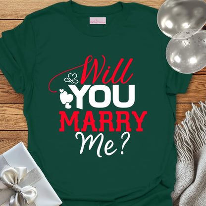 Will You Marry Me?  - Engagement T-Shirt